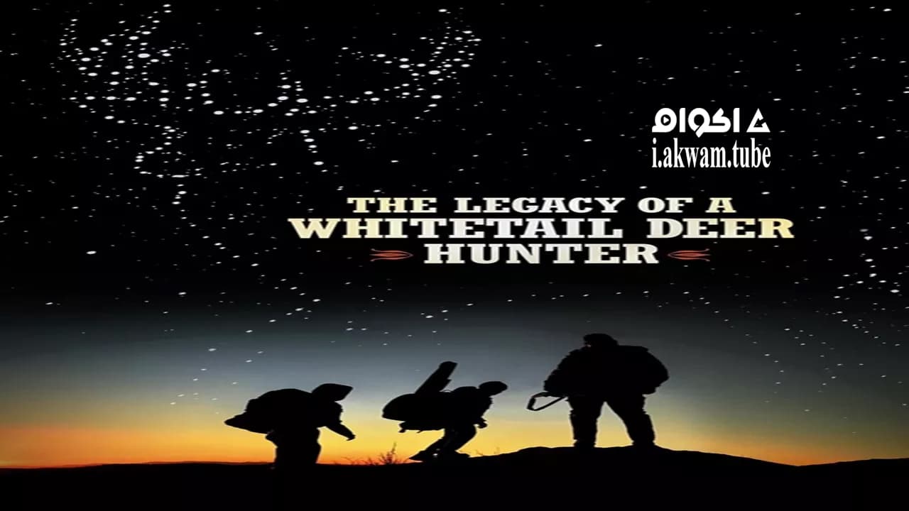 مشاهدة فيلم The Legacy of a Whitetail Deer Hunter 2018 مترجم