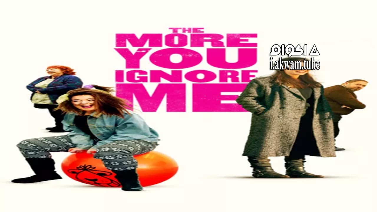 مشاهدة فيلم The More You Ignore Me 2018 مترجم