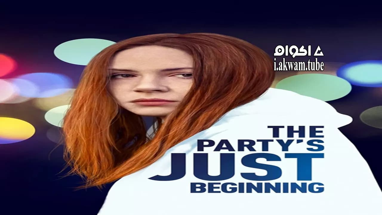 مشاهدة فيلم The Party’s Just Beginning 2018 مترجم