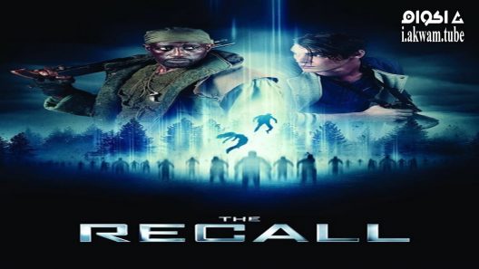 مشاهدة فيلم The Recall 2017 مترجم