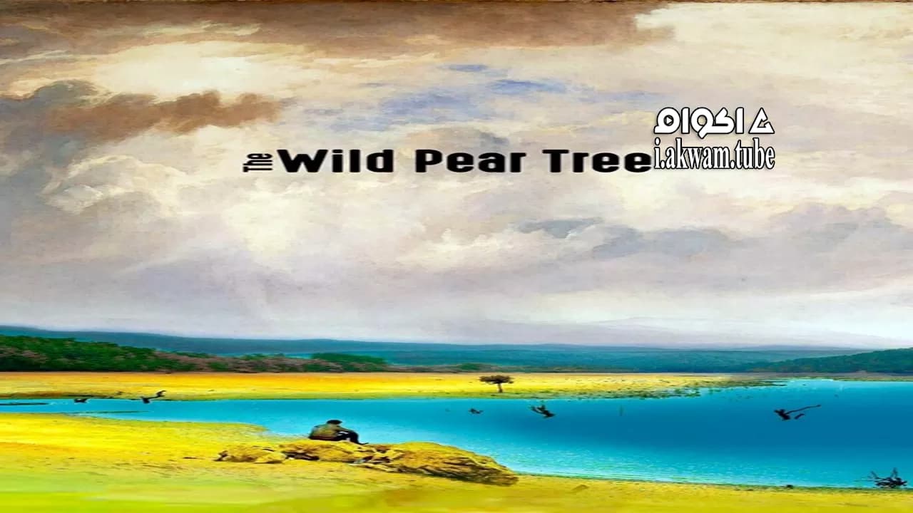 مشاهدة فيلم The Wild Pear Tree 2018 مترجم