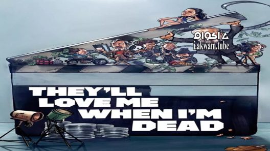 مشاهدة فيلم They’ll Love Me When I’m Dead 2018 مترجم