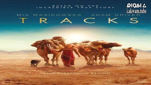 مشاهدة فيلم Tracks 2013 مترجم