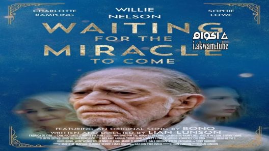 مشاهدة فيلم Waiting for the Miracle to Come 2018 مترجم