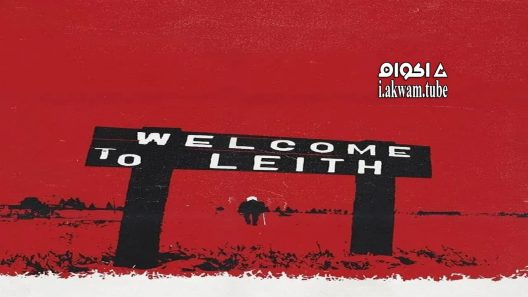 مشاهدة فيلم Welcome to Leith 2015 مترجم