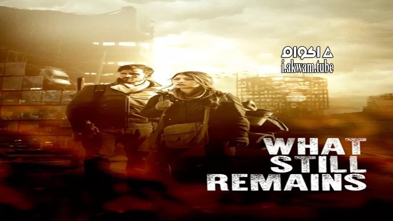 مشاهدة فيلم What Still Remains 2018 مترجم