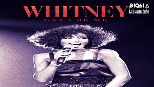 مشاهدة فيلم Whitney: Can I Be Me 2017 مترجم
