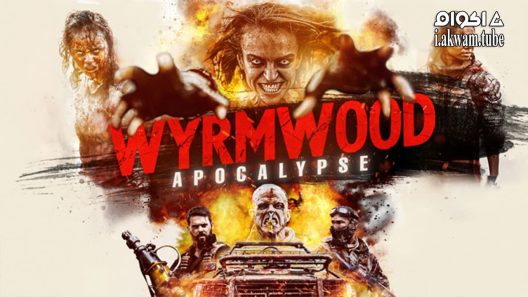 مشاهدة فيلم Wyrmwood: Apocalypse 2021 مترجم