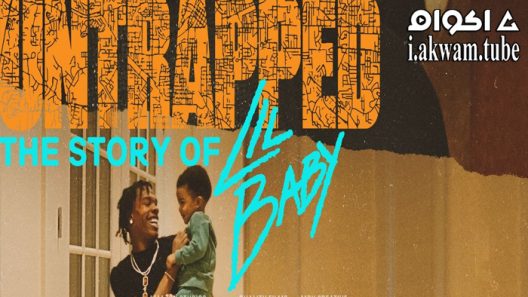 مشاهدة فيلم Untrapped: The Story of Lil Baby 2022 مترجم