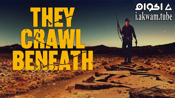 مشاهدة فيلم They Crawl Beneath 2022 مترجم