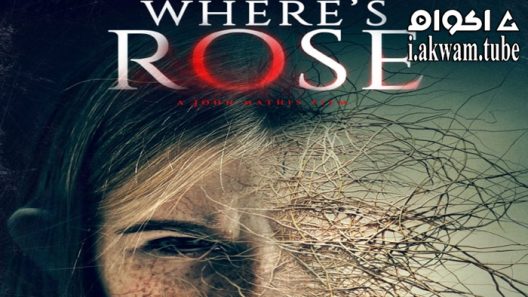 مشاهدة فيلم Where’s Rose 2021 مترجم