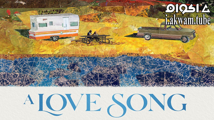 مشاهدة فيلم A Love Song 2022 مترجم
