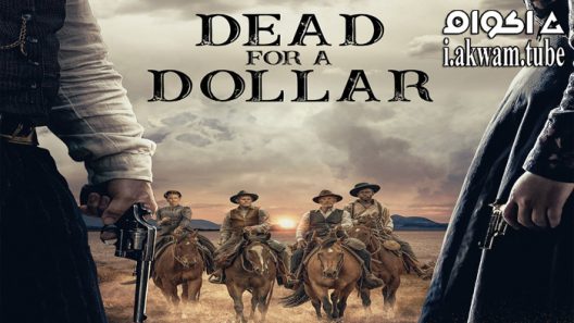 مشاهدة فيلم Dead for A Dollar 2022 مترجم