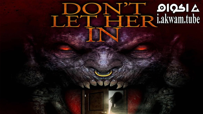 مشاهدة فيلم Don’t Let Her In 2021 مترجم