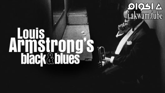 مشاهدة فيلم Louis Armstrong’s Black & Blues 2022 مترجم