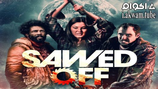 مشاهدة فيلم Sawed Off 2022 مترجم