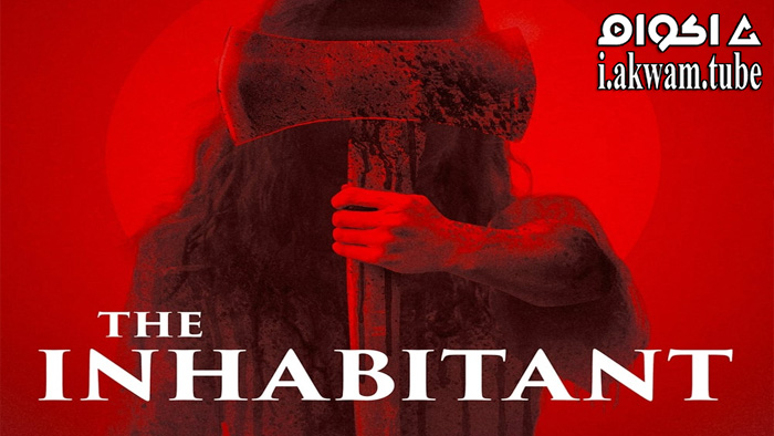 مشاهدة فيلم The Inhabitant 2022 مترجم