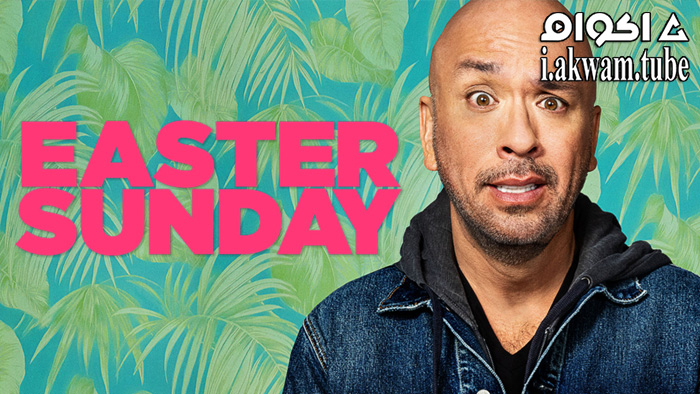 مشاهدة فيلم Easter Sunday 2022 مترجم