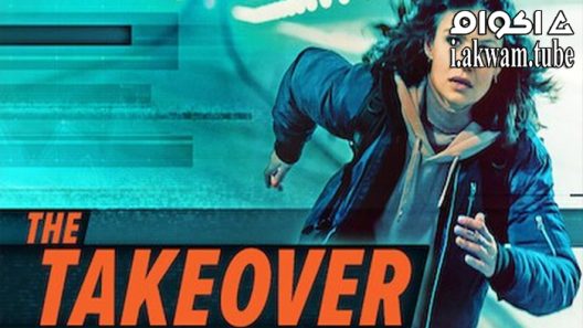 مشاهدة فيلم The Takeover 2022 مترجم