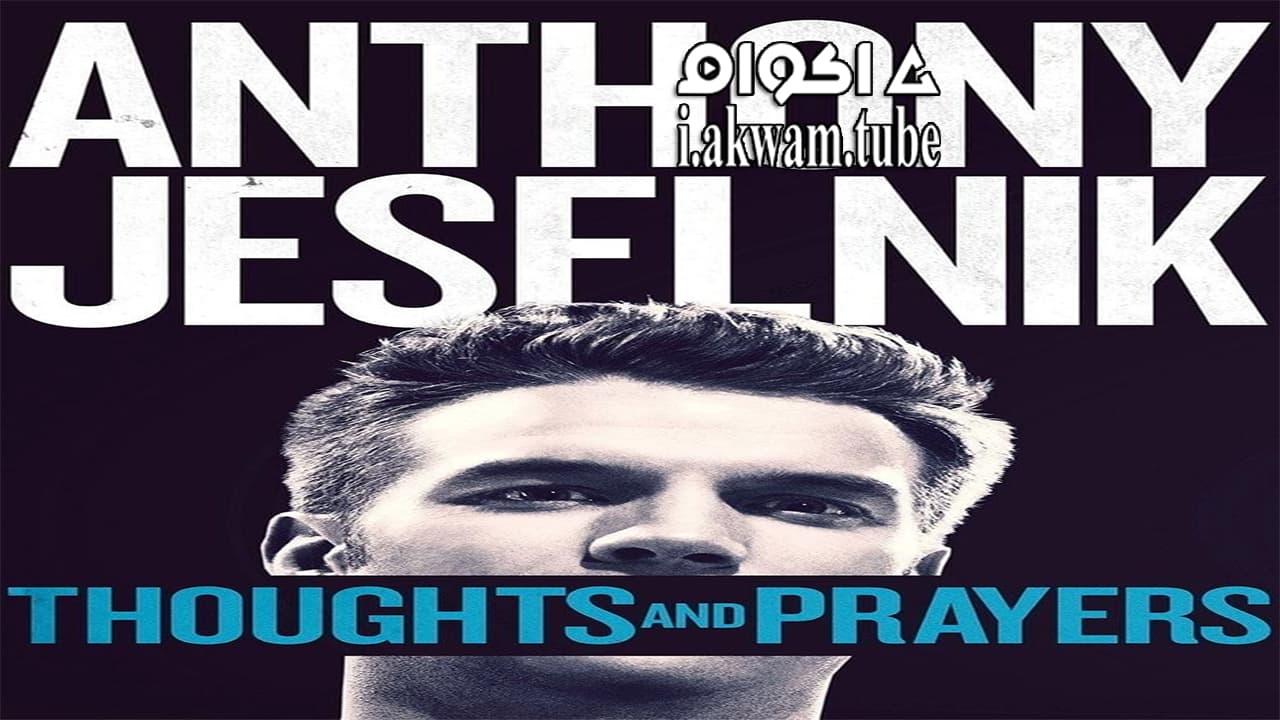 مشاهدة فيلم Anthony Jeselnik Thoughts and Prayers 2015 مترجم