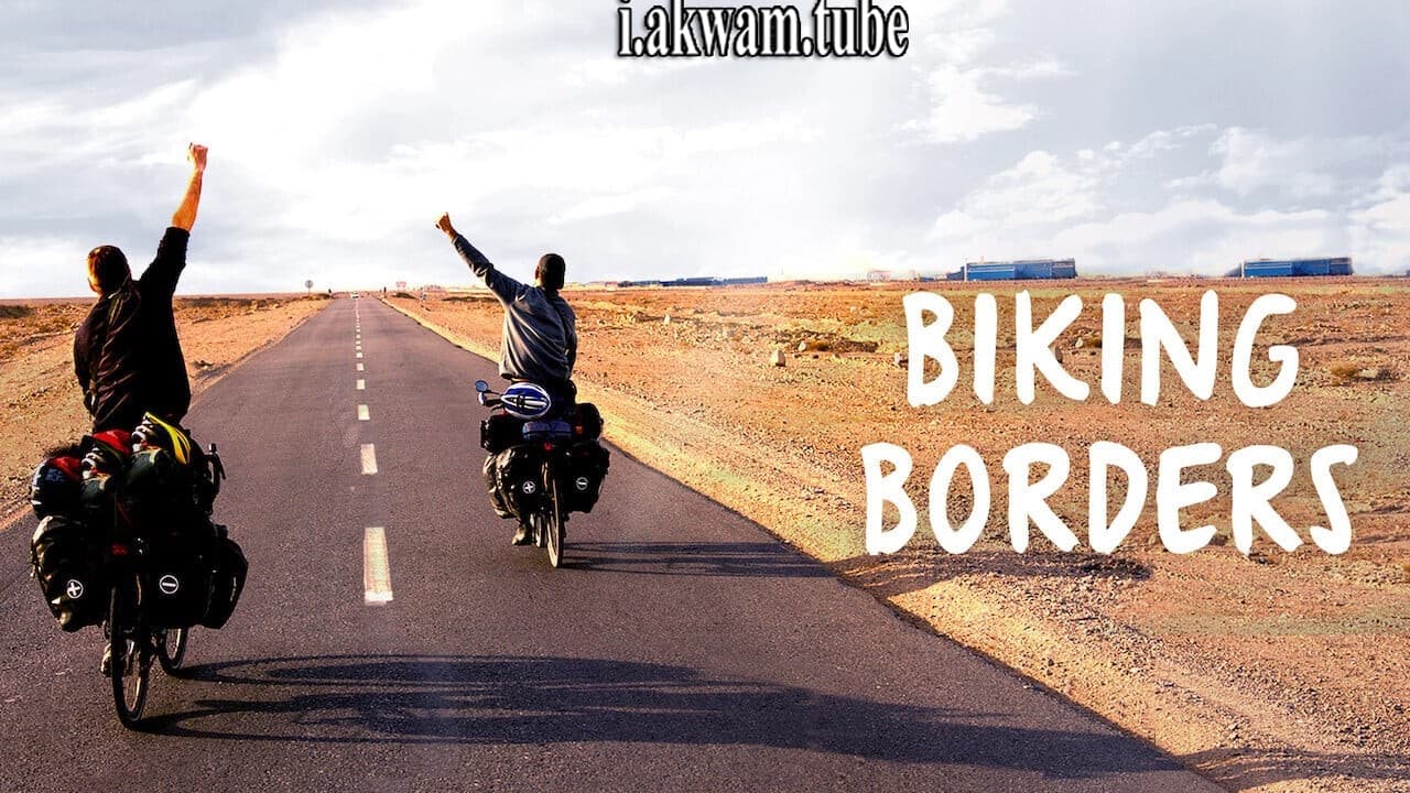 مشاهدة فيلم Biking Borders 2021 مترجم
