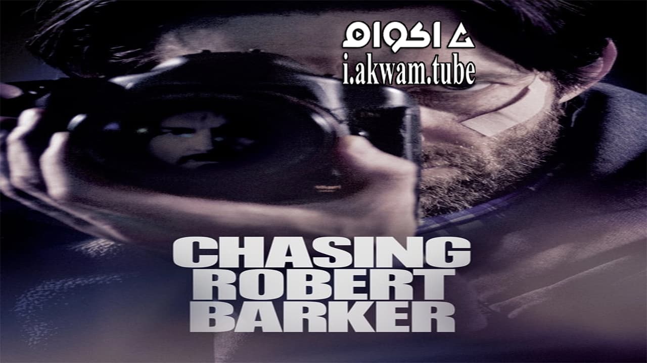 مشاهدة فيلم Chasing Robert Barker 2015 مترجم