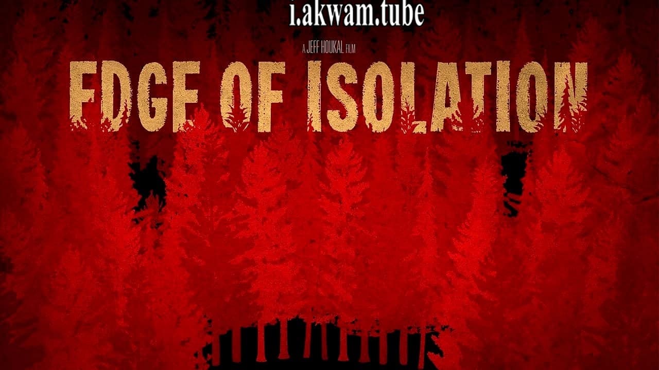 مشاهدة فيلم Edge of Isolation 2018 مترجم