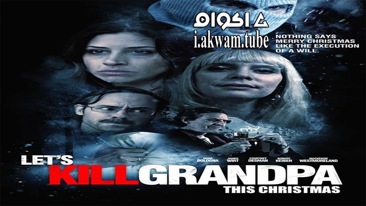 مشاهدة فيلم Lets Kill Grandpa 2017 مترجم