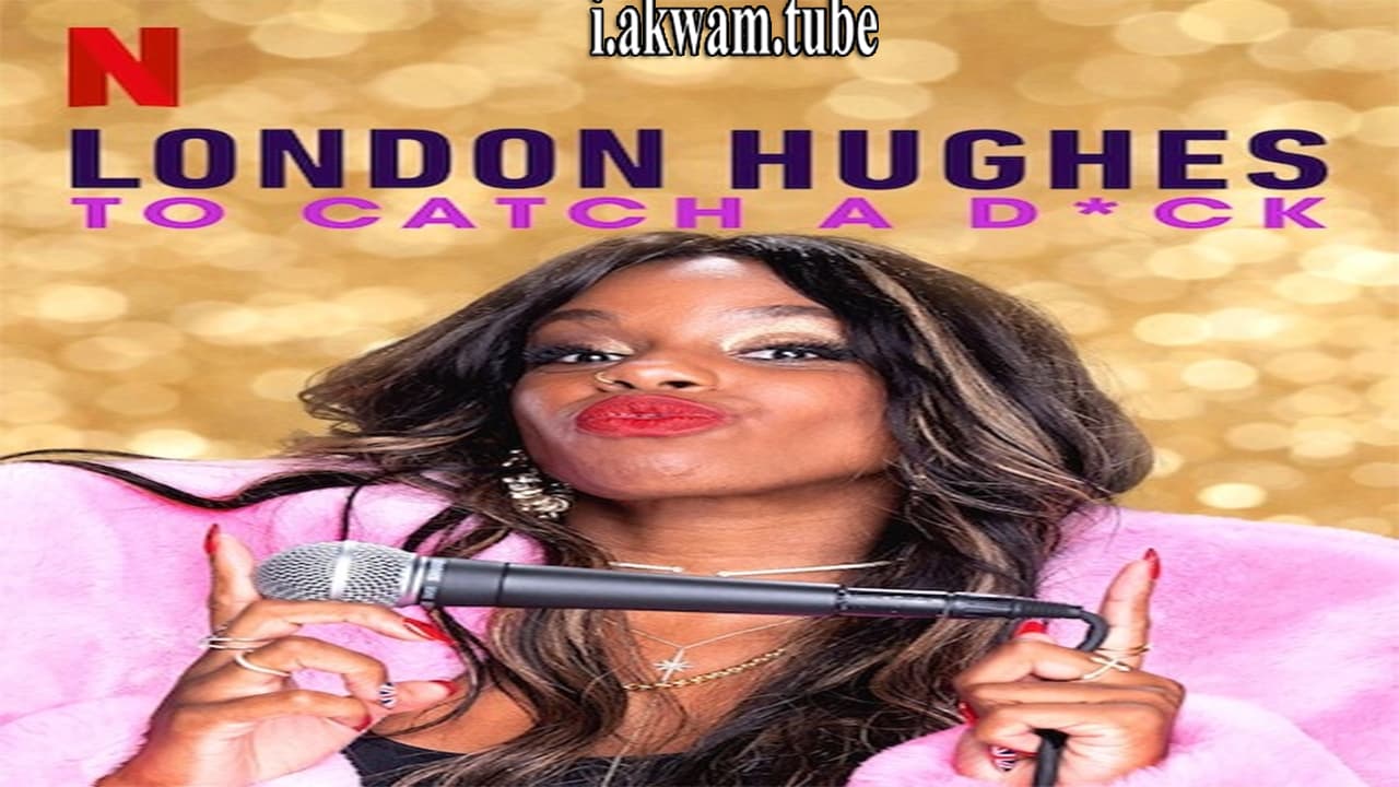 مشاهدة فيلم London Hughes To Catch a Dick 2020 مترجم