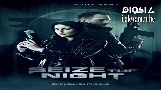 مشاهدة فيلم Seize the Night 2015 مترجم