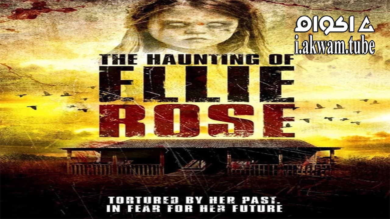 مشاهدة فيلم The Haunting of Ellie Rose 2015 مترجم