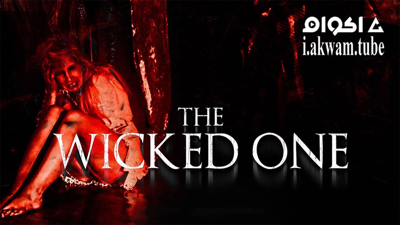 مشاهدة فيلم The Wicked One 2017 مترجم
