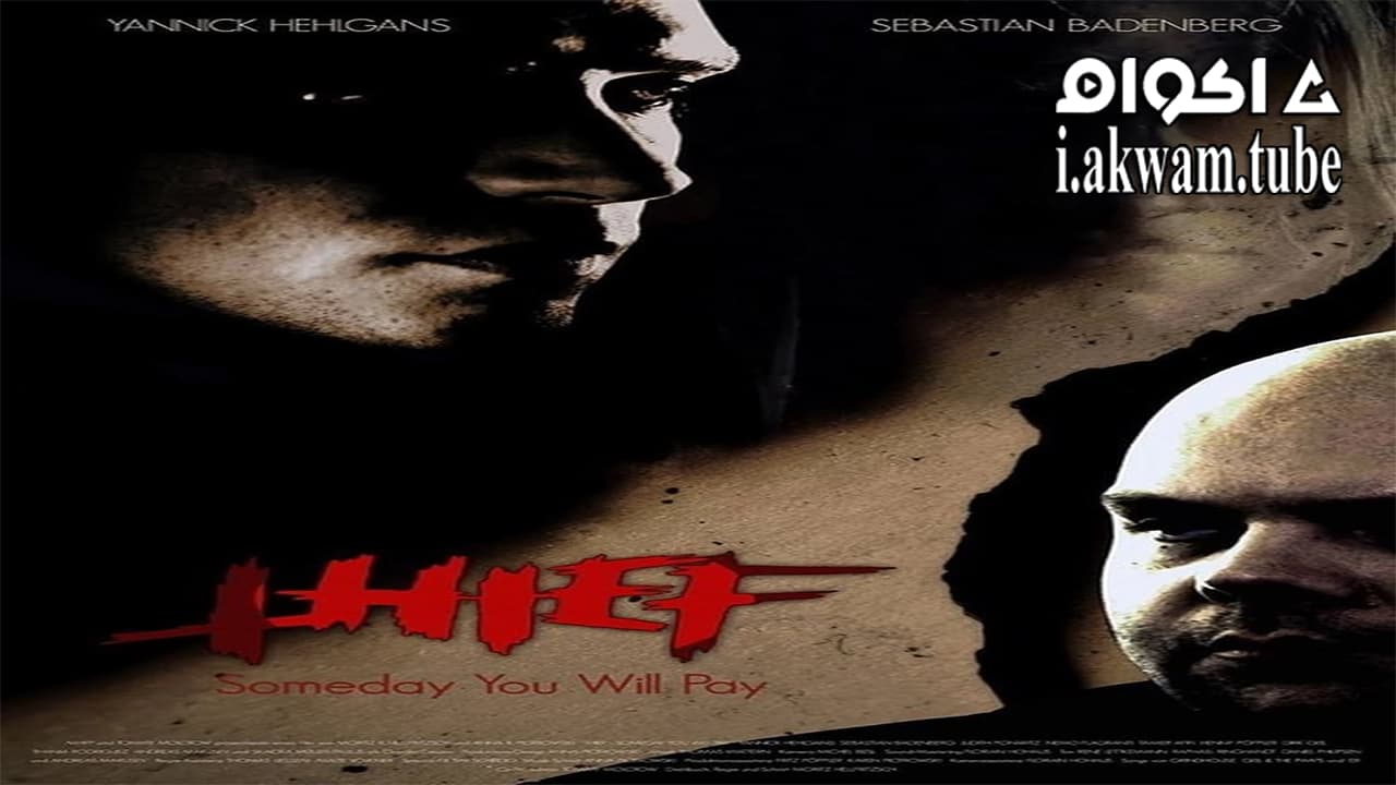 مشاهدة فيلم Thief Someday You Will Pay 2017 مترجم