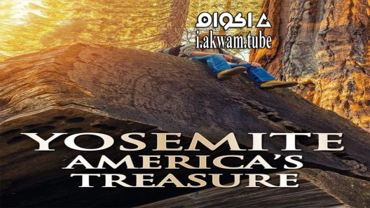 مشاهدة فيلم Yosemite Americas Treasure 2020 مترجم