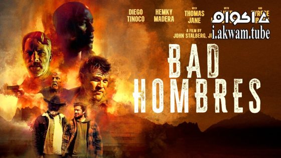 مشاهدة فيلم Bad Hombres 2024 مترجم