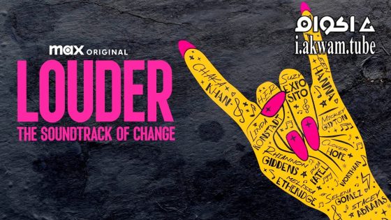 مشاهدة فيلم Louder: The Soundtrack of Change 2024 مترجم