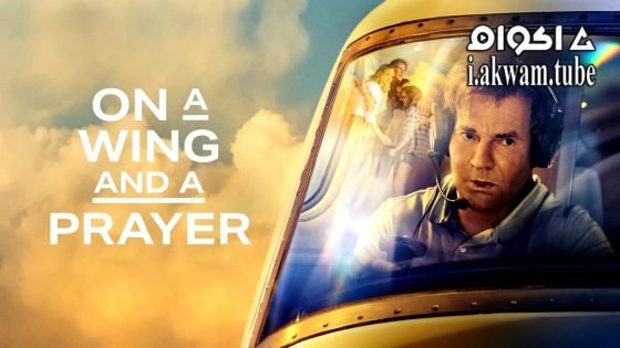مشاهدة فيلم On a Wing and a Prayer 2023 مترجم