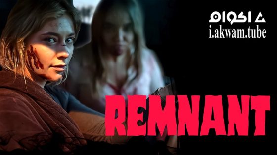 مشاهدة فيلم Remnant 2024 مترجم