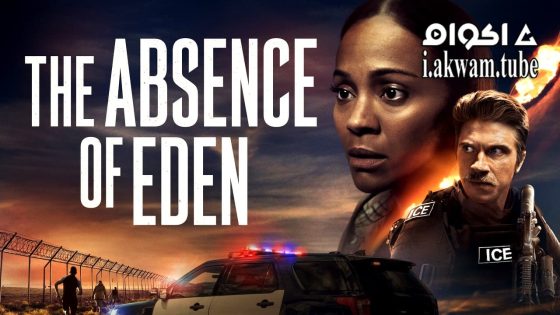 مشاهدة فيلم The Absence of Eden 2023 مترجم