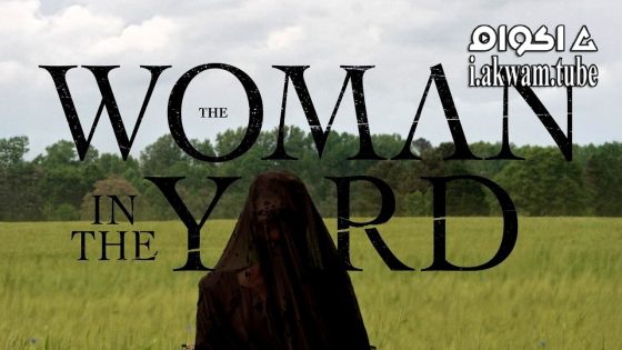 مشاهدة فيلم The Woman in the Yard 2025 مترجم